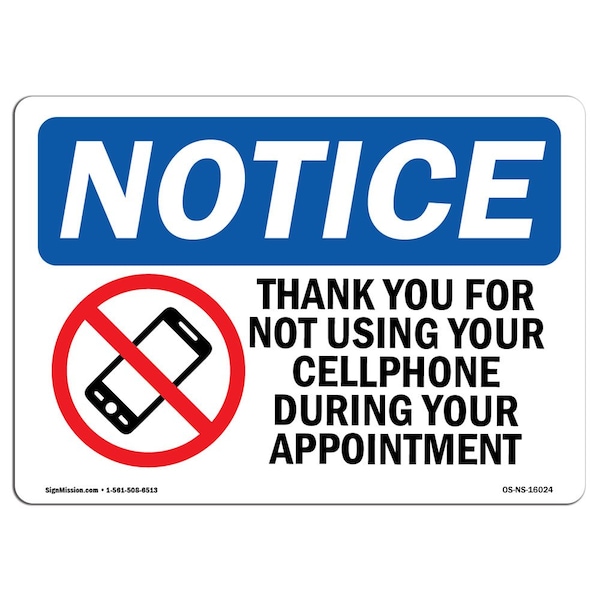 Safety Sign, OSHA Notice, 18" Height, NOTICE No Cell Phone During Your Appointment Sign, Landscape